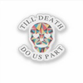 Til Death Do Us Grappig & Klassiek Halloween Sticker (Voorkant)
