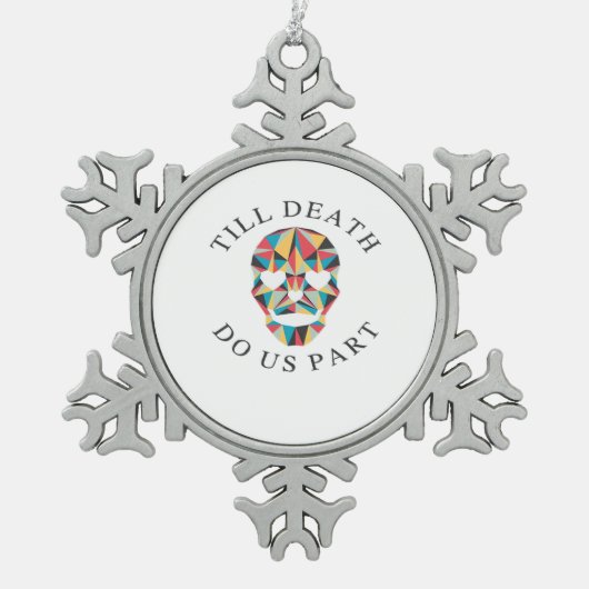 Til Death Do Us Grappig & Klassiek Halloween Tin Sneeuwvlok Ornament (Voorkant)