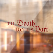 Til Death Do Us Part beroemd gemaakt door Red Vamp Raamsticker (Vel 2)