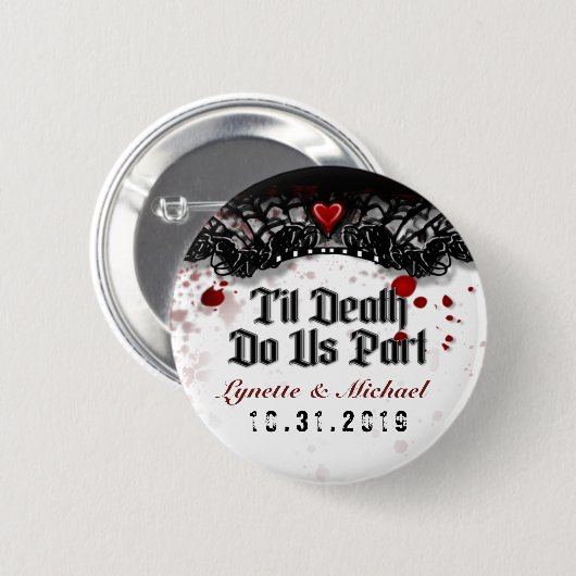 Til Death Do US Part Blood Splatter Wedding Button (Voorkant /achterkant)