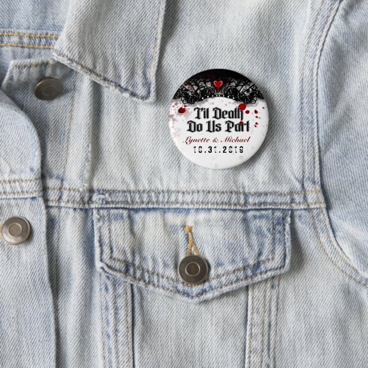 Til Death Do US Part Blood Splatter Wedding Button (In situ)