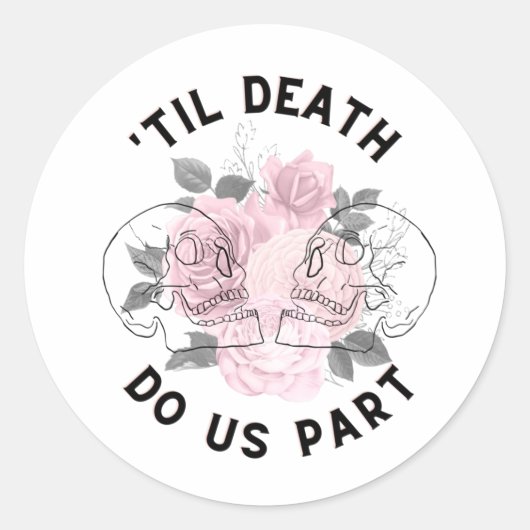 'Til Death Do us Part Circle Stickers (Voorkant)