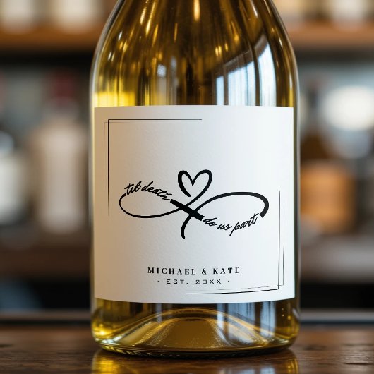 Til Death Do us Part Infinity Symbool Hart Bruilof Sparkling Wijnetiket