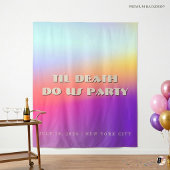 Til Death Do Us Party Gradient Bachelorette Backdr Wandkleed