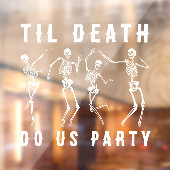 Til Death Do US Party Skeleton Bachelorette Party Raamsticker (Vel 2)
