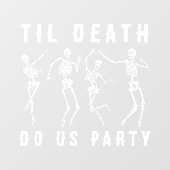 Til Death Do US Party Skeleton Bachelorette Party Raamsticker (Vel)