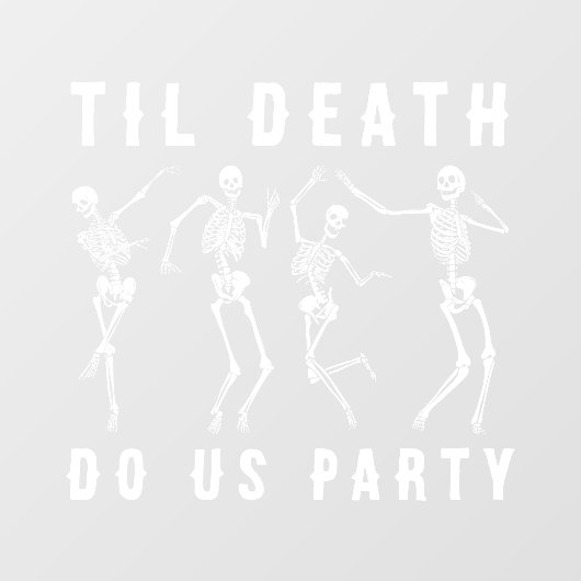 Til Death Do US Party Skeleton Bachelorette Party Raamsticker (Vel)