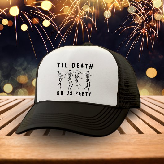 Til Death Do US Party Skeleton Bachelorette Party Trucker Pet