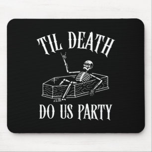 Til Death Do Us Party Skeleton Halloween bruid Wed Muismat