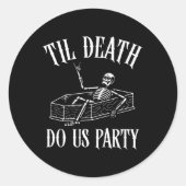 Til Death Do Us Party Skeleton Halloween bruid Wed Ronde Sticker (Voorkant)