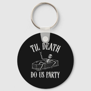 Til Death Do Us Party Skeleton Halloween bruid Wed Sleutelhanger