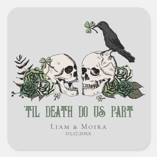 Til Death Gothic Bloemschedel Ierse bruiloft Vierkante Sticker (Voorkant)