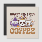 Til I Get Coffee beroemd gemaakt door Halloween Co (Voorkant / Achterkant)