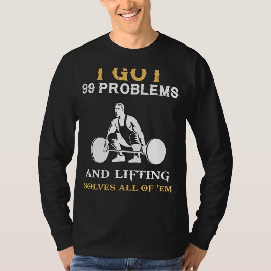 Til je geesten hoog op: 99 problemen met gewichthe t-shirt (Voorkant)