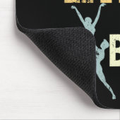 Til je zelfs Bro Ballet Grappig Retro Dansen Lo Muismat (Hoek)