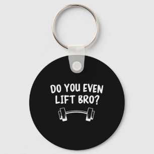 Til je zelfs Bro Bodybuilding Lifting Funny Guy Sleutelhanger