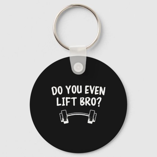 Til je zelfs Bro Bodybuilding Lifting Funny Guy Sleutelhanger (Voorkant)