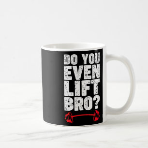 Til je zelfs Bro Bodybuilding Shirt Do You Eve Koffiemok
