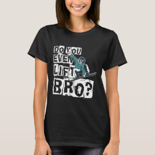 Til je zelfs Bro Snowboarder-ontwerpmotief op? T-shirt