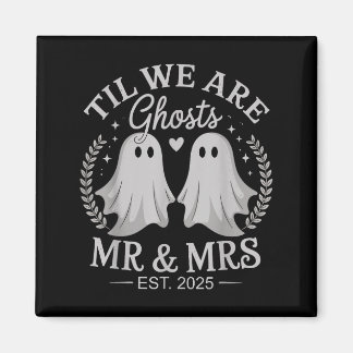 Til We Are Ghosts - Schattigee heer &amp; mevrouw  Magneet