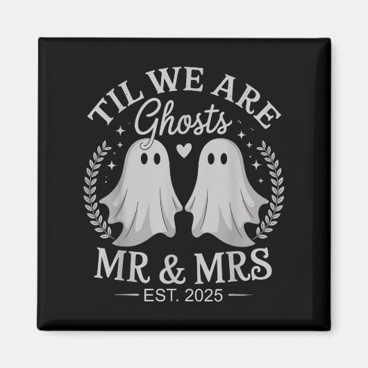 Til We Are Ghosts - Schattigee heer &amp; mevrouw  Magneet (Voorkant)