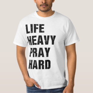 Til Zwaar Bid Hard Christelijk Workout T-Shirt