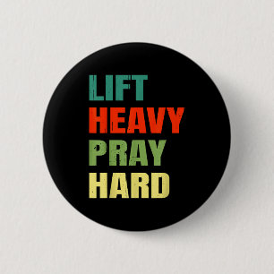 Til zwaar Bid hard Gym Christelijke grappige spreu Ronde Button 5,7 Cm