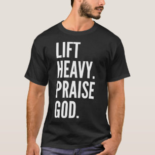 Til zwaar God prijzen Christelijke Powerlifting Bo T-shirt