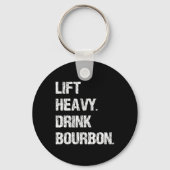 Til zwaar op. Drink Bourbon. Grappig Gym Workout G Sleutelhanger (Voorkant)