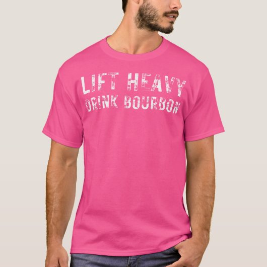 Til zwaar op. Drink Bourbon. Grappig Gym Workout G T-shirt (Voorkant)