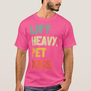 Tilde Zware Huisdieren Honden Grappige Gym Voor Ge T-shirt