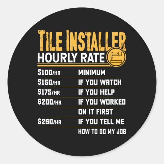 Tile Installer Hourly Rate Tile Contractor Setter Ronde Sticker (Voorkant)