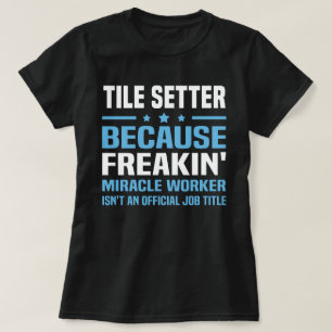 Tile Setter T-shirt