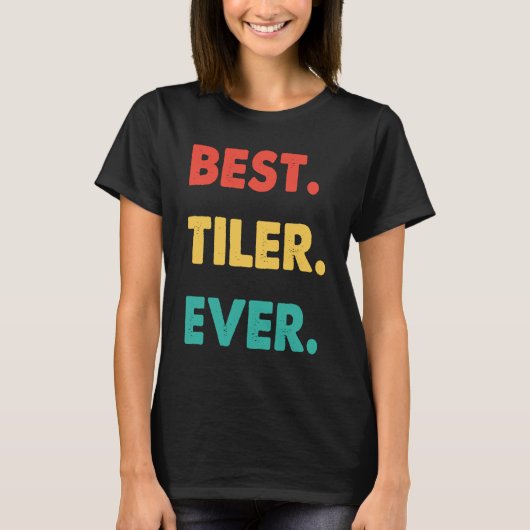 Tiler Retro Best Tiler Ever T-shirt (Voorkant)