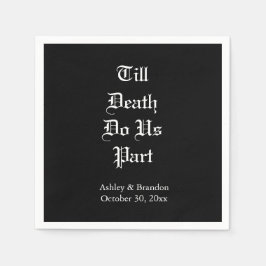 Till Death Do ons Part Napkin Servet
