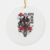Till Death Do Us Apart Classic Keramisch Ornament (Voorkant)