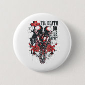 Till Death Do Us Apart Klassiek Ronde Button 5,7 Cm (Voorkant)