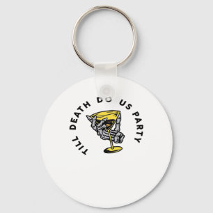 Till Death Do Us beroemd gemaakt door Part-Y Class Sleutelhanger
