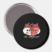 Till Death Do Us Part beroemd gemaakt door Skull Q Magneet (Voorkant / Achterkant)