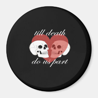 Till Death Do Us Part beroemd gemaakt door Skull Q Magneet