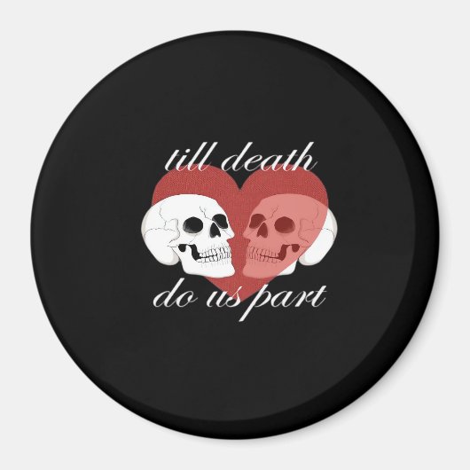 Till Death Do Us Part beroemd gemaakt door Skull Q Magneet (Voorkant)