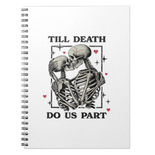 Till Death Do Us Part Classic beroemd gemaakt door Notitieboek