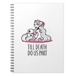 Till Death Do Us Part Classic beroemd gemaakt door Notitieboek