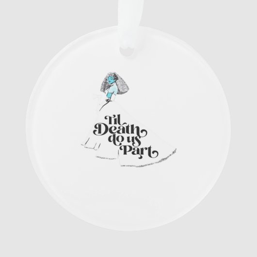 Till Death Do Us Part Classic beroemd gemaakt door Ornament (voorkant)