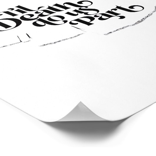 Till Death Do Us Part Classic beroemd gemaakt door Poster (Hoek)