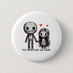 Till Death Do Us Part Classic beroemd gemaakt door Ronde Button 5,7 Cm