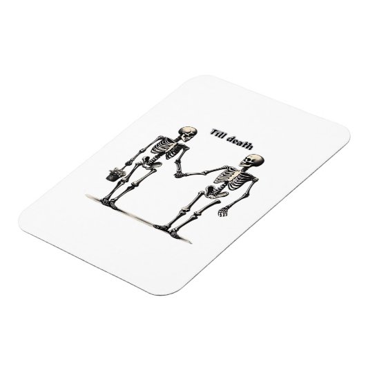 Till Death Do Us Part Classic – Funny Love Quote Magneet (Linkerzijde)