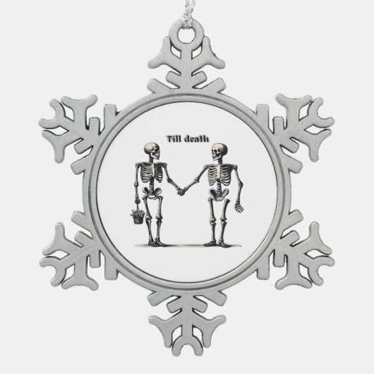 Till Death Do Us Part Classic – Funny Love Quote Tin Sneeuwvlok Ornament (Voorkant)