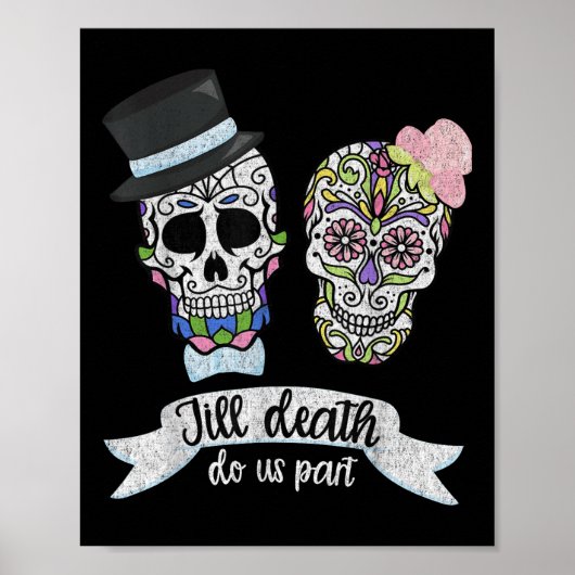 Till Death Do Us Part Shirt Sugar Skull Wedding BR Poster (Voorkant)