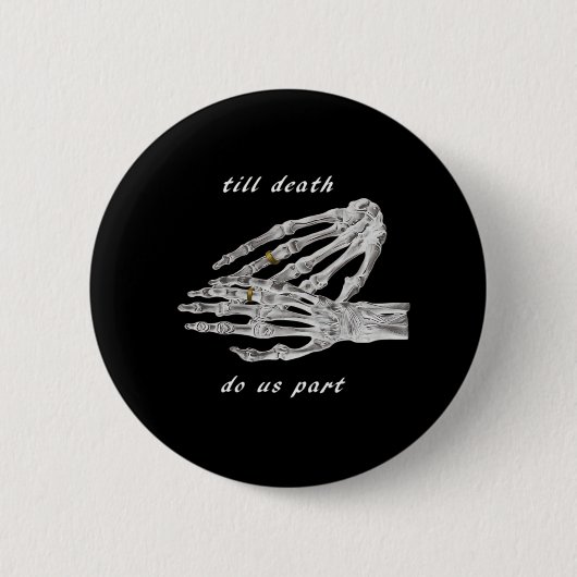Till Death Do Us Part Skeleton Hands Quote (zwart) Ronde Button 5,7 Cm (Voorkant)